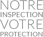 Notre inspection, votre protection